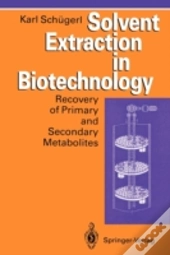 Solvent Extraction In Biotechnology