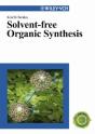 Solvent-Free Organic Synthesis - Preview