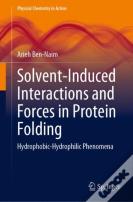 Solvent-Induced Interactions And Forces In Protein Folding