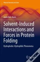 Solvent-Induced Interactions And Forces In Protein Folding