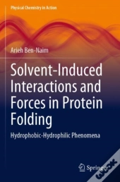 Solvent-Induced Interactions And Forces In Protein Folding