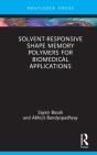 Solvent-Responsive Shape Memory Polymers For Biomedical Applications - Preview