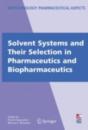 Solvent Systems And Their Selection In Pharmaceutics And Biopharmaceutics - Preview