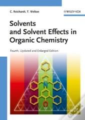 Solvents & Solvent Effects In Organic Ch