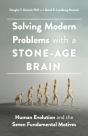 Solving Modern Problems With A Stone-Age Brain - Preview