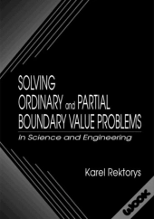 Solving Ordinary And Partial Boundary Value Problems In Science And Engineering