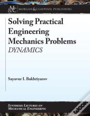 Solving Practical Engineering Mechanics Problems