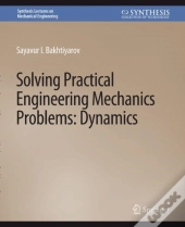 Solving Practical Engineering Problems In Engineering Mechanics