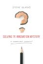 Solving The Innovation Mystery - Preview