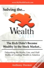 Solving The Wealth Puzzle: The Rich Didn