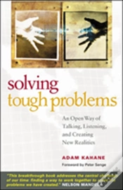 Capa do artigo Solving Tough Problems: An Open Way Of Talking, Listening, And Creating New Realities