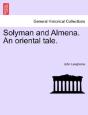Solyman And Almena. An Oriental Tale. - Preview