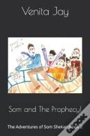 Som And The Prophecy!