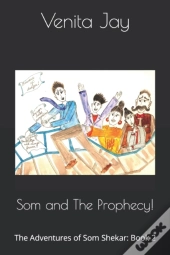 Som And The Prophecy!