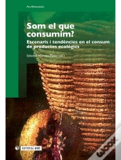 Som El Que Consumim?