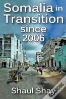 Somalia In Transition Since 2006