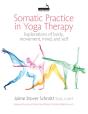 Somatic Practice In Yoga Therapy - Preview