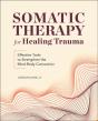 Somatic Therapy For Healing Trauma - Preview