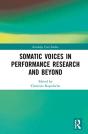 Somatic Voices In Performance Research And Beyond - Preview