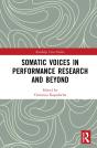 Somatic Voices In Performance Research And Beyond - Preview