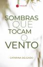Sombras que tocam o vento - Preview