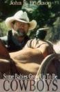 Some Babies Do Grow Up To Be Cowboys - Preview