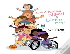 Some Bodies Need A Little Help