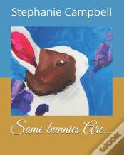 Some Bunnies Are...