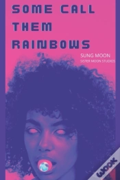 Capa do artigo Some Call Them Rainbows
