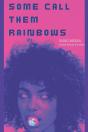 Some Call Them Rainbows - Preview