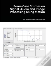 Capa do artigo Some Case Studies On Signal, Audio And Image Processing Using Matlab