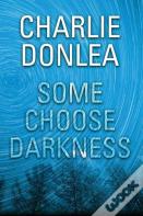 Some Choose Darkness