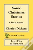 Some Christmas Stories (Cactus Classics Large Print)