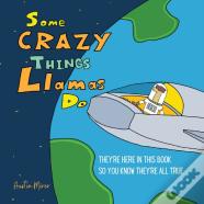 Some Crazy Things Llamas Do