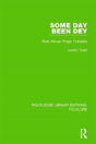 Some Day Been Dey (Rle Folklore) - Preview