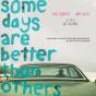 Some Days Are Better Than Others - Vinil - Preview