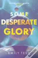 Some Desperate Glory
