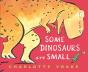 Some Dinosaurs Are Small - Preview