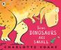 Some Dinosaurs Are Small - Preview