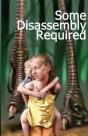 Some Disassembly Required - Preview