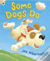 Some Dogs Do