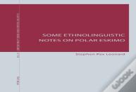 Some Ethnolinguistic Notes On Polar Eskimo
