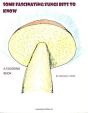 Some Fascinating Fungi Bits To Know: A C - Preview