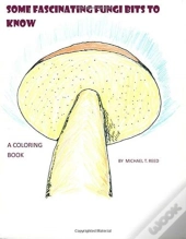 Some Fascinating Fungi Bits To Know: A C