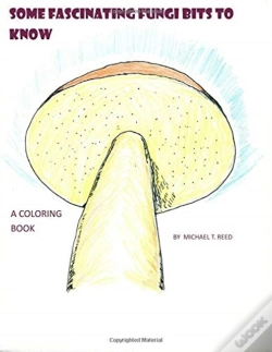 Capa do artigo Some Fascinating Fungi Bits To Know: A C