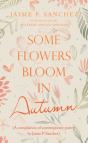 Some Flowers Bloom In Autumn - Preview