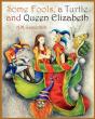 Some Fools, A Turtle, And Queen Elizabeth - Preview