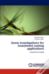 Some Investigations For Investment Casting Applications