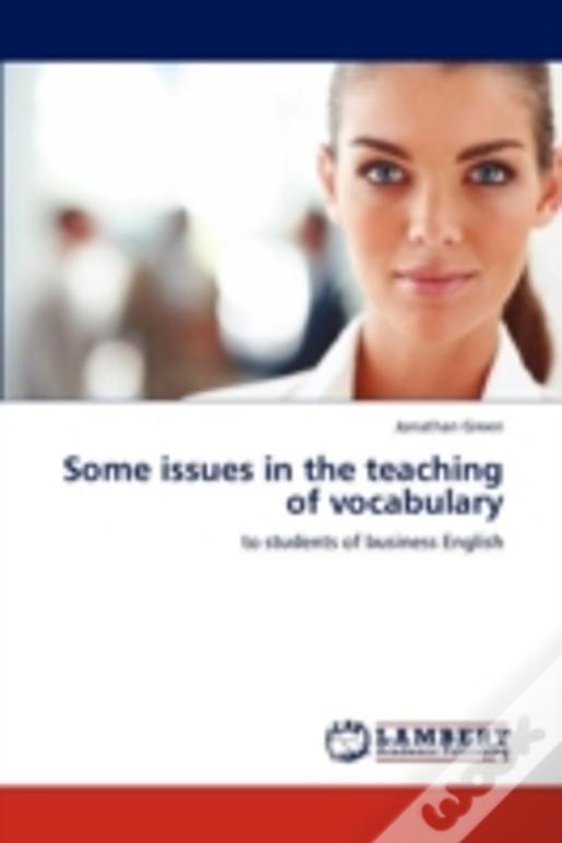 Some Issues In The Teaching Of Vocabulary