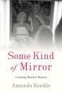 Some Kind Of Mirror - Preview